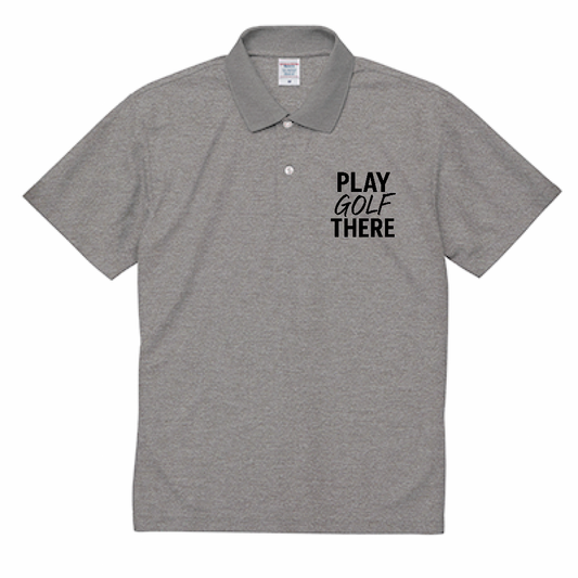 PLAY GOLF THERE dry polo