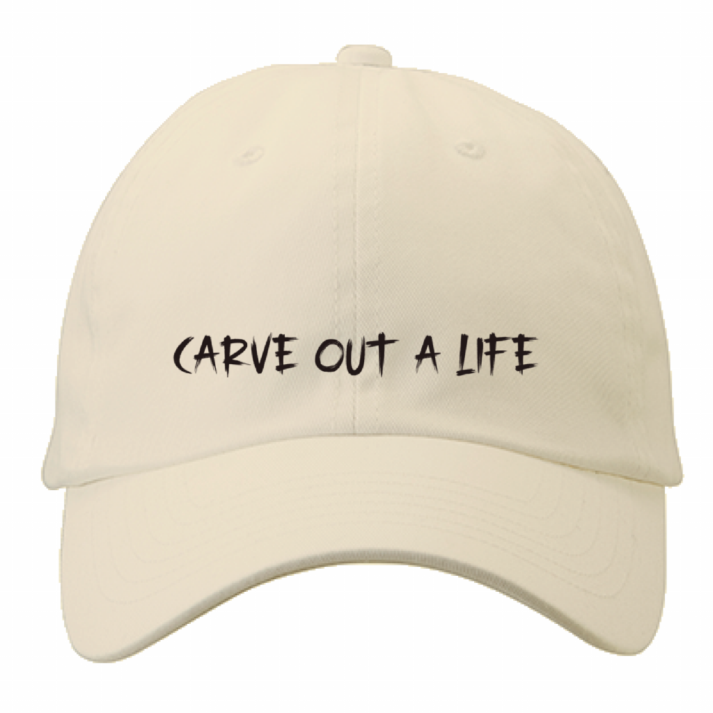 CARVE OUT A LIFE cap