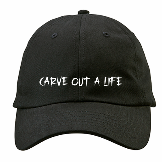 CARVE OUT A LIFE cap